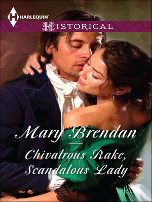 Chivalrous Rake, Scandalous Lady - ebook